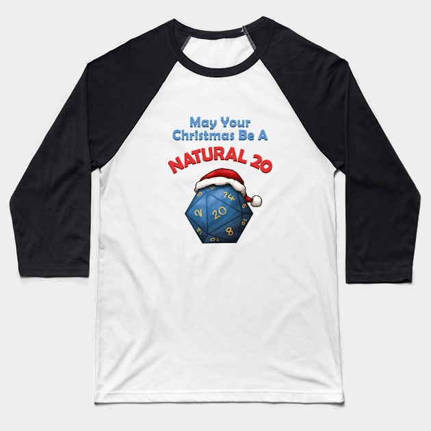 May Your Christmas Be A Natural 20 Baseball T-Shirt by Takeda_Art